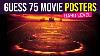 Guess The Movie From The Poster 75 Posters Challenge Hard Edition